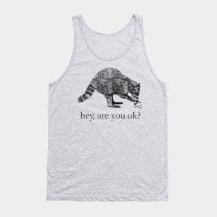 hey, are you ok? Tank Top